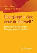 E-Book (pdf) Übergänge in eine neue Arbeitswelt? von Maja S. Maier, Thomas Vogel