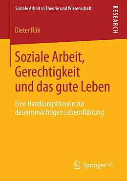 E-Book (pdf) Soziale Arbeit, Gerechtigkeit und das gute Leben von Dieter Röh