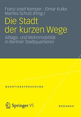 E-Book (pdf) Die Stadt der kurzen Wege von Franz-Josef Kemper, Elmar Kulke, Marlies Schulz