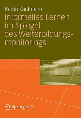 E-Book (pdf) Informelles Lernen im Spiegel des Weiterbildungsmonitorings von Katrin Kaufmann