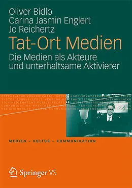 E-Book (pdf) Tat-Ort Medien von Oliver Bidlo, Carina Jasmin Englert, Jo Reichertz