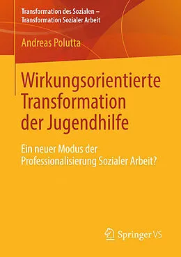 E-Book (pdf) Wirkungsorientierte Transformation der Jugendhilfe von Andreas Polutta