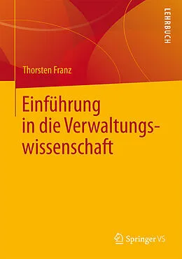 E-Book (pdf) Einführung in die Verwaltungswissenschaft von Thorsten Franz