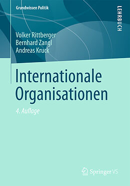 Kartonierter Einband Internationale Organisationen von Volker Rittberger, Bernhard Zangl, Andreas Kruck