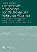 E-Book (pdf) Partnerschaftszufriedenheit von Deutschen und türkischen Migranten von Sabine Gründler