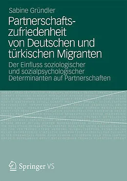 E-Book (pdf) Partnerschaftszufriedenheit von Deutschen und türkischen Migranten von Sabine Gründler