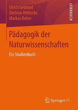E-Book (pdf) Pädagogik der Naturwissenschaften von Ulrich Gebhard, Dietmar Höttecke, Markus Rehm