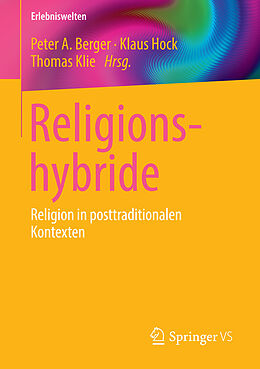 E-Book (pdf) Religionshybride von Peter A. Berger, Klaus Hock, Thomas Klie