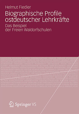 E-Book (pdf) Biographische Profile ostdeutscher Lehrkräfte von Helmut Fiedler
