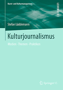 Kartonierter Einband Kulturjournalismus von Stefan Lüddemann