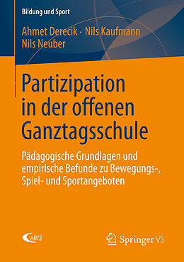 Kartonierter Einband Partizipation in der offenen Ganztagsschule von Ahmet Derecik, Nils Kaufmann, Nils Neuber