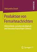 E-Book (pdf) Produktion von Fernsehnachrichten von Aleksandra Gnach