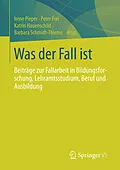 E-Book (pdf) Was der Fall ist von Irene Pieper, Anne-Katrin Stolle, Peter Frei
