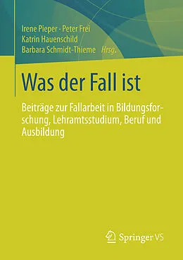 E-Book (pdf) Was der Fall ist von Irene Pieper, Anne-Katrin Stolle, Peter Frei