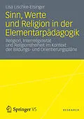 E-Book (pdf) Sinn, Werte und Religion in der Elementarpädagogik von Lisa Lischke-Eisinger