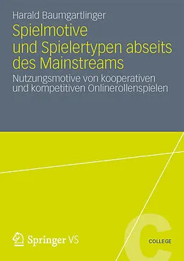 E-Book (pdf) Spielmotive und Spielertypen abseits des Mainstreams von Harald Baumgartlinger