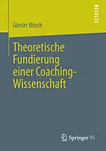 E-Book (pdf) Theoretische Fundierung einer Coaching-Wissenschaft von Günter Bitsch