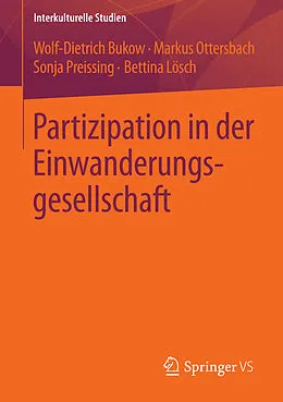 E-Book (pdf) Partizipation in der Einwanderungsgesellschaft von Wolf-Dietrich Bukow, Markus Ottersbach, Sonja Preissing