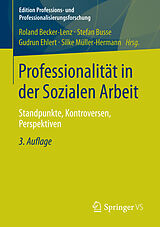 E-Book (pdf) Professionalität in der Sozialen Arbeit von Roland Becker-Lenz, Stefan Busse, Gudrun Ehlert