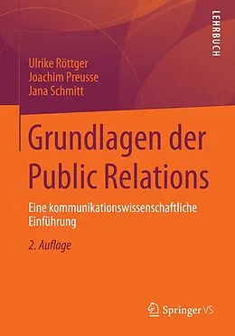 E-Book (pdf) Grundlagen der Public Relations von Ulrike Röttger, Joachim Preusse, Jana Schmitt
