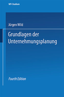 Kartonierter Einband Grundlagen der Unternehmungsplanung von Jürgen Wild