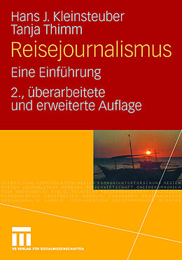 Kartonierter Einband Reisejournalismus von Hans J. Kleinsteuber, Tanja Thimm