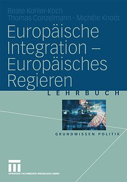 E-Book (pdf) Europäische Integration  Europäisches Regieren von Beate Kohler-Koch, Thomas Conzelmann, Michèle Knodt