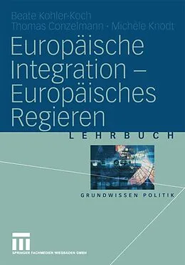 E-Book (pdf) Europäische Integration  Europäisches Regieren von Beate Kohler-Koch, Thomas Conzelmann, Michèle Knodt