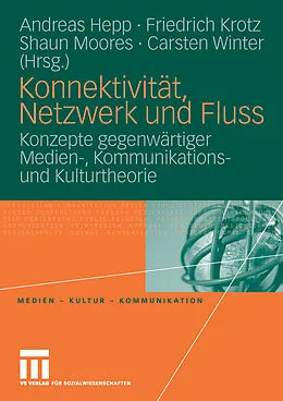 E-Book (pdf) Konnektivität, Netzwerk und Fluss von Andreas Hepp, Shaun Moores, Carsten Winter