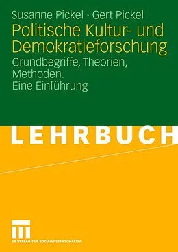 E-Book (pdf) Politische Kultur- und Demokratieforschung von Susanne Pickel, Gert Pickel