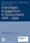 E-Book (pdf) Freiwilliges Engagement in Deutschland 1999 - 2004 von Thomas Gensicke, Sibylle Picot, Sabine Geiss