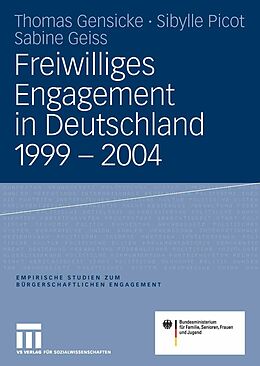 E-Book (pdf) Freiwilliges Engagement in Deutschland 1999 - 2004 von Thomas Gensicke, Sibylle Picot, Sabine Geiss