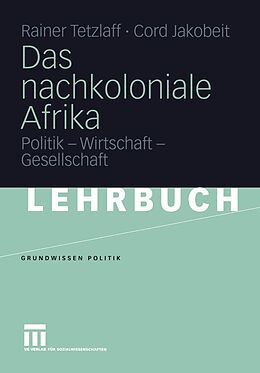 E-Book (pdf) Das nachkoloniale Afrika von Rainer Tetzlaff, Cord Jakobeit