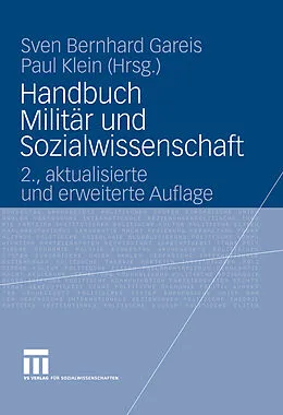E-Book (pdf) Handbuch Militär und Sozialwissenschaft von Sven Bernhard Gareis, Paul Klein