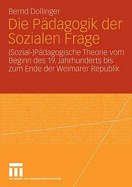 E-Book (pdf) Die Pädagogik der Sozialen Frage von Bernd Dollinger