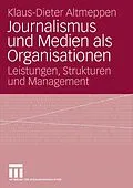 E-Book (pdf) Journalismus und Medien als Organisationen von Klaus-Dieter Altmeppen