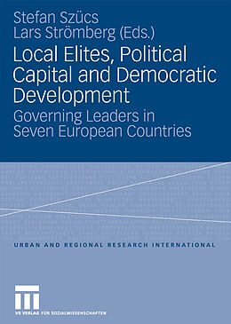 E-Book (pdf) Local Elites, Political Capital and Democratic Development von Stefan Szücx, Lars Strömberg