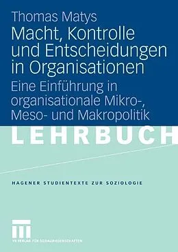 E-Book (pdf) Macht, Kontrolle und Entscheidungen in Organisationen von Thomas Matys