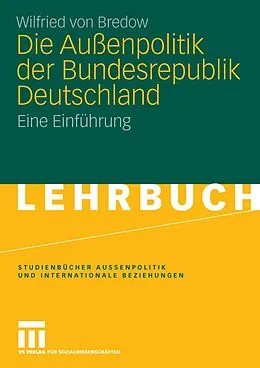 E-Book (pdf) Die Außenpolitik der Bundesrepublik Deutschland von Wilfried von Bredow