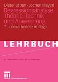 E-Book (pdf) Regressionsanalyse: Theorie, Technik und Anwendung. von Dieter Urban, Jochen Mayerl