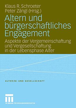 E-Book (pdf) Altern und bürgerschaftliches Engagement von Klaus Schroeter, Peter Zängl