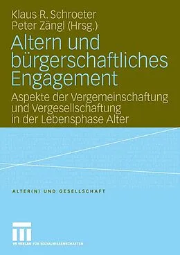 E-Book (pdf) Altern und bürgerschaftliches Engagement von Klaus Schroeter, Peter Zängl