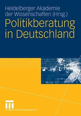 E-Book (pdf) Politikberatung in Deutschland von Peter Graf Kielmannseck, Kurt Biedenkopf, Klaus Pinkau