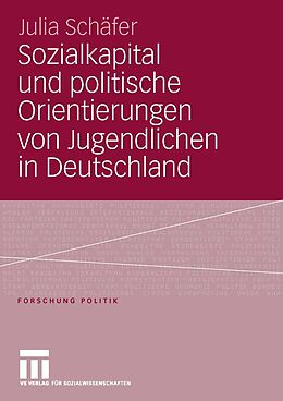 E-Book (pdf) Sozialkapital und politische Orientierungen von Jugendlichen in Deutschland von Julia Schäfer