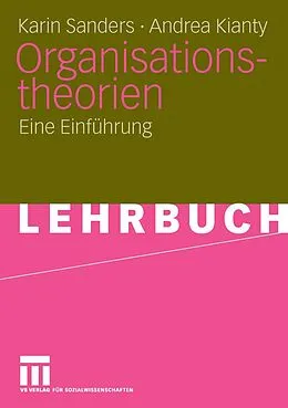 E-Book (pdf) Organisationstheorien von Karin Sanders, Andrea Kianty