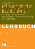 E-Book (pdf) Pädagogische Institutionen von Hans Merkens