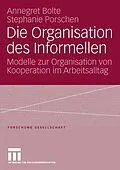 E-Book (pdf) Die Organisation des Informellen von Annegret Bolte, Stephanie Porschen