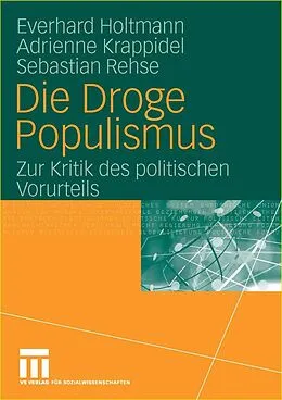 E-Book (pdf) Die Droge Populismus von Everhard Holtmann, Adrienne Krappidel, Sebastian Rehse