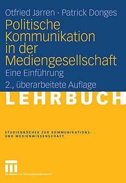 E-Book (pdf) Politische Kommunikation in der Mediengesellschaft von Otfried Jarren, Patrick Donges