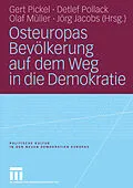 E-Book (pdf) Osteuropas Bevölkerung auf dem Weg in die Demokratie von Gert Pickel, Detlef Pollack, Jörg Jacobs